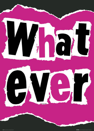 whatever