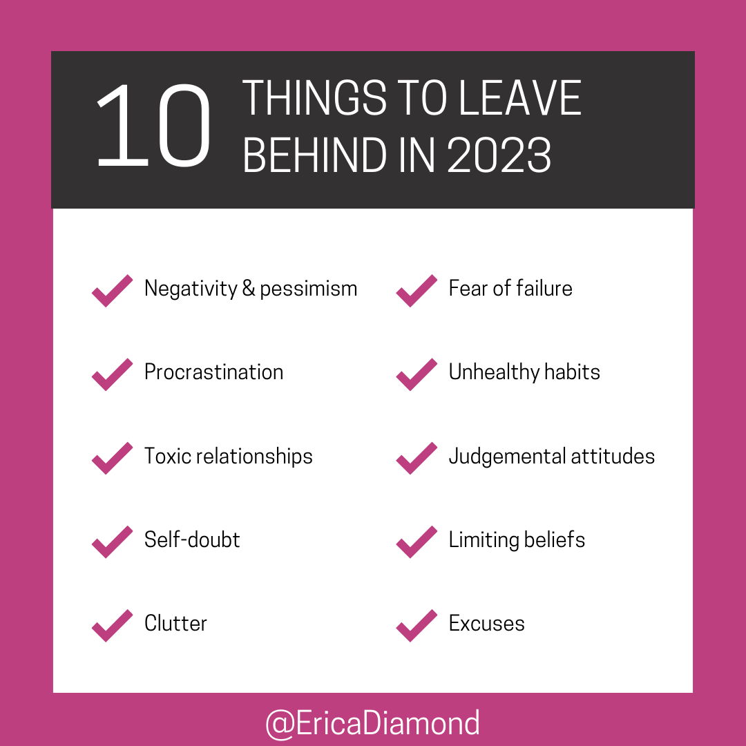 10 Things To Leave Behind In 2023 Erica Diamond